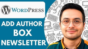 How to Add Author Box in Wordpress Newsletter  2025 (Easy Guide)