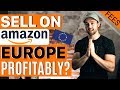 How To Sell on Amazon Europe Profitably - Calculate Amazon FBA Fees UK & Europe | Amazon FBA UK 2020