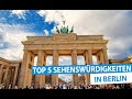 Berlin Top 5 Sehenswürdigkeiten