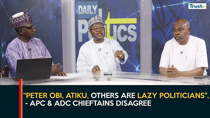 "Atiku, Peter Obi, others are lazy politicians",APC & ADC chieftains disagree on opposition politics