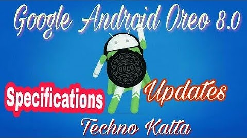 latest Android operating system Oreo 8.0 feature in detailed Android Oreo  Open Wonder in hindi 2017