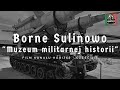 Borne Sulinowo [Groß Born, Борне-Сулиновo]- Muzeum militarnej historii. Relacja z odwiedzin. Cz. 4/5