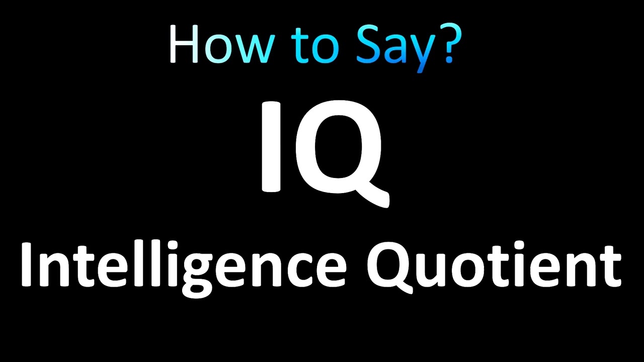 How To Pronounce IQ Full Form Meaning YouTube How To Pronounce IQ Full Form Meaning YouTube
