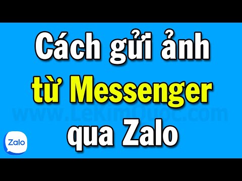 Video Cách gửi, chia sẻ hình ảnh từ Messenger qua Zalo - youtube