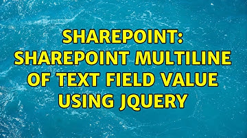 Sharepoint: SharePoint Multiline of text field value using jQuery (2 Solutions!!)