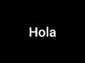 Hola