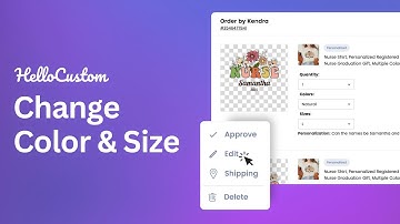 How To Change Product Variations In HelloCustom Before Approving Order