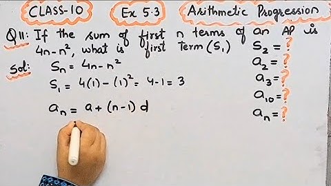 If sum of first n terms of AP is 4n-n^2 what is first term that is S1 what is Sum of first two terms