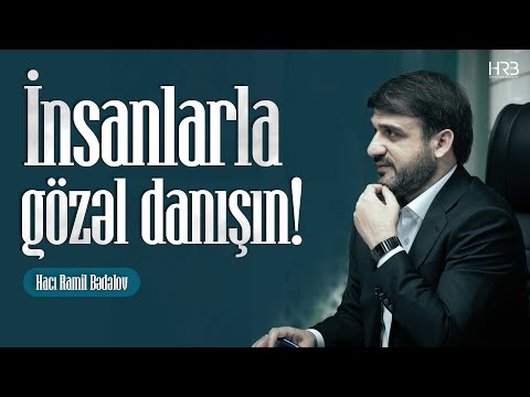 Hacı Ramil - İnsanlarla gözəl danışın! | 2024 | 4K