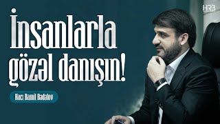 Hacı Ramil - İnsanlarla gözəl danışın! | 2024 | 4K Resimi