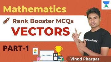 Unacademy MHTCET | Rank Booster MCQs | Vectors Part-1 | Maths | Vinod Pharpat