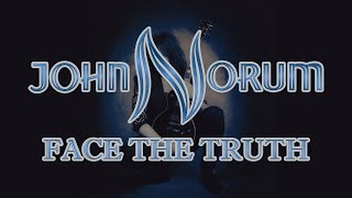 John Norum - Face The Truth (Lyrics) HQ Audio