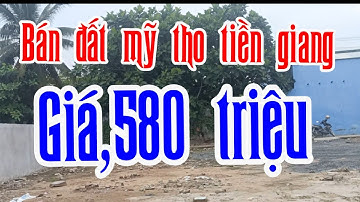 Bán đất mỹ tho tiền giang Giá, 580 triệu LH,0394924311