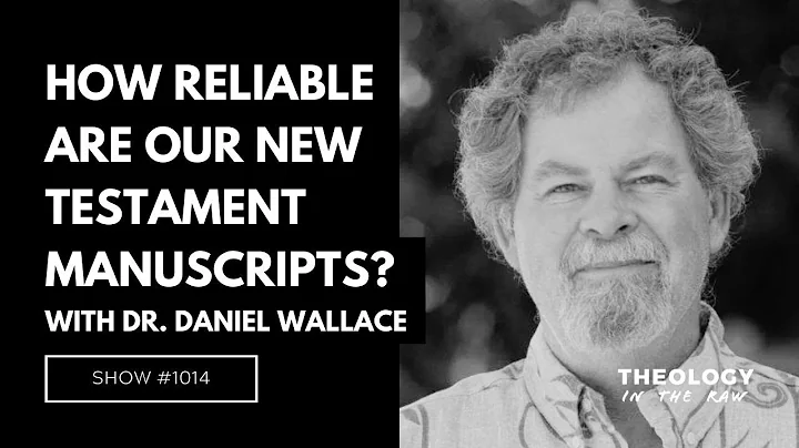 How Reliable Are Our New Testament Manuscripts? Dr...