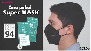 TUTORIAL MENGGUNAKAN MASKER BOLDE KF94 - Jangan Lupa Cuci Tangan Dulu Ya!!