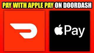 How To Pay With Apple Pay On DoorDash (2023)