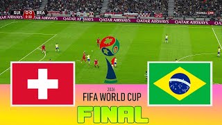 SWITZERLAND vs BRAZIL - Final FIFA World Cup 2026 | Full Match All Goals | Football Match