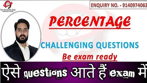 percentage - challenging questions - preparation booster class | by vivek sir | the achievers zone