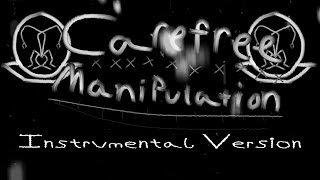 Carefree Manipulation (Instrumental Version)