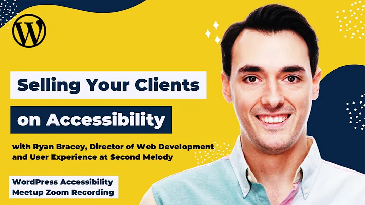 WordPress Accessibility: Selling Your Clients on A...