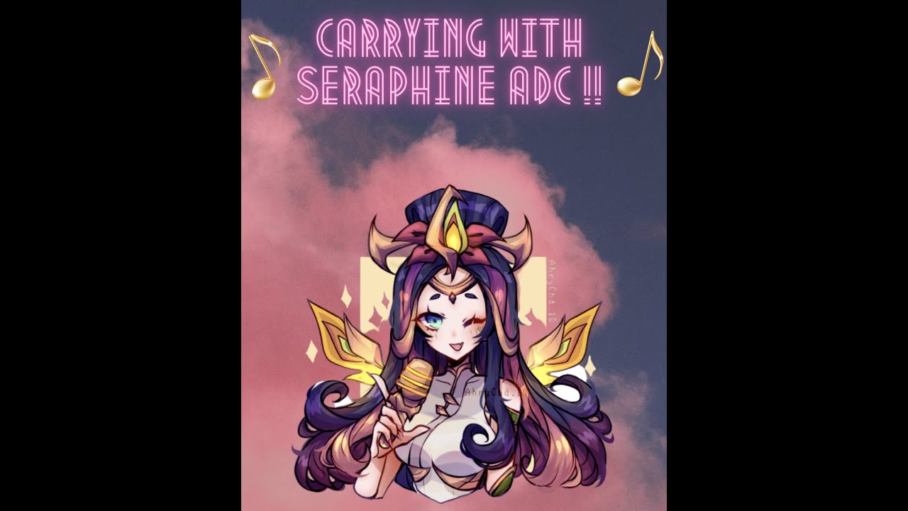 Carrying with Seraphine ADC!! 🦊 - YouTube