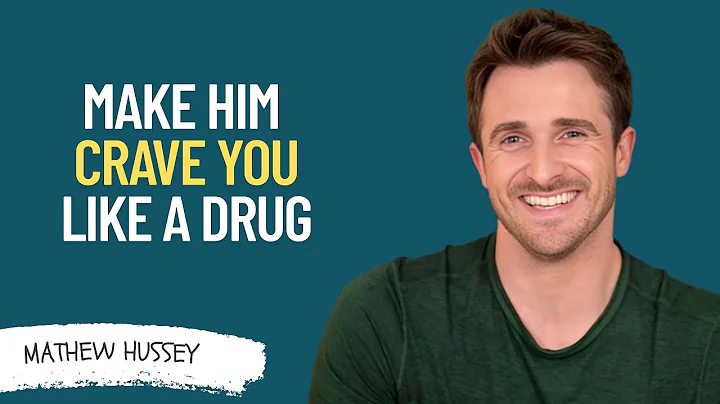 How to Make Him CRAVE You Like a Drug | Matthew Hussey’s Attraction Secrets