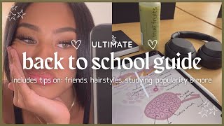 ULTIMATE BACK TO SCHOOL GUIDE 🌱 hairstyles, friends, study tips, confidence, bag essentials, makeup