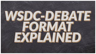 Famous The WSDC-Debate Format  Explained ! | Uday Aggarwal Profile