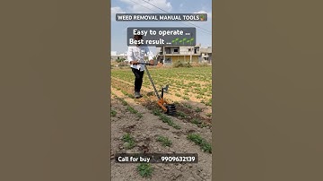 WEED REMOVAL MANUAL TOOLS BY PARASMANI AGRITECH , GUJARAT #agriculture #farming #farmer #parasmani