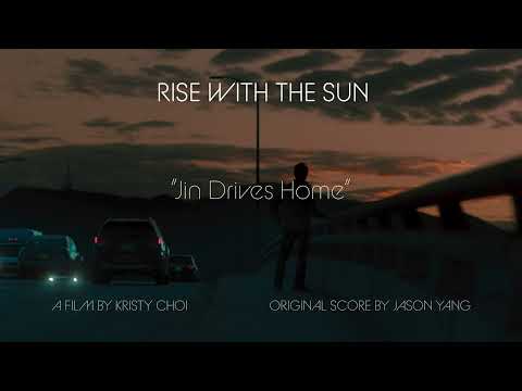 Jason Yang - Jin Drives Home | Rise with the Sun (Original Motion Picture Soundtrack)