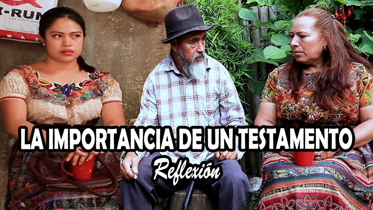 LA IMPORTANCIA DE UN TESTAMENTO Reflexión
