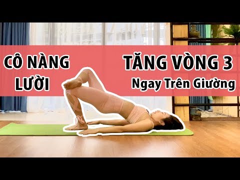 Bài Tập Yoga Trên Giường TĂNG VÒNG 3 Cho Cô Nàng Lười Đến Phòng Tập | Luna Thái I Yoga Cơ Bản