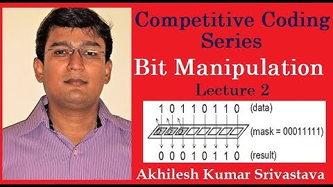 Competitive Coding: Bit Manipulation Lecture 2