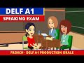 DELF A1 Production orale - French Speaking Exam Practice Preparation for Beginners