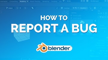 How to Report a Bug in 5 Steps - Blender