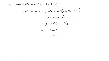 How to show that cos^4x - sin^4x = 1 - 2cos^2x