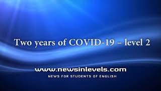 Two years of COVID 19 – level 2