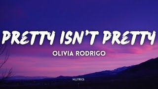 Olivia Rodrigo - Pretty Isnt Pretty Lyrics