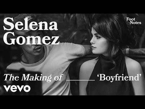 Selena Gomez - Boyfriend