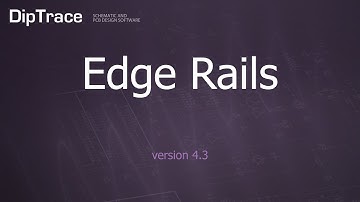 Edge Rails. DipTrace Feature Review