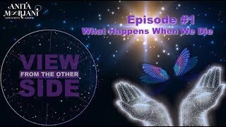 What Happens When We Die? - View from the Other Side, Episode 1