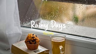 [Playlist] Rainy Days 🌧️ Chill songs when you want to feel motivated and relaxed