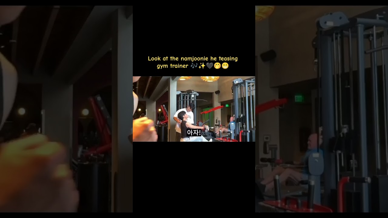 Look at the namjoonie he teasing gym trainer 🎶✨🖤🤭😁