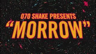 070 Shake - Morrow