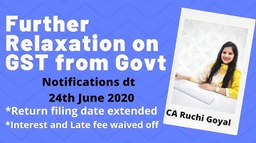 GST Return filing date extended || Interest and late fee waived off || GSTR 1 due date notified