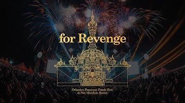for Revenge - Orkestra Perayaan Patah Hati di Niti Mandala Renon