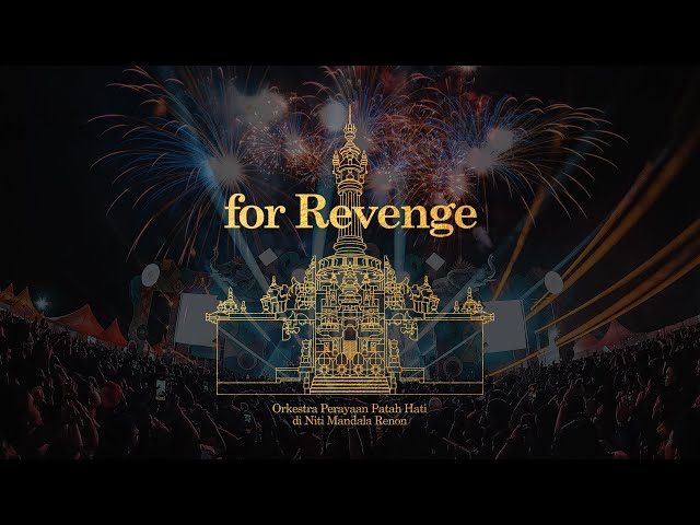 for Revenge - Orkestra Perayaan Patah Hati di Niti Mandala Renon class=