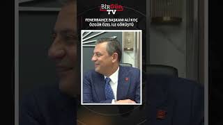 Fenerbahçe Başkanı Ali Koç Özgür Özel Ile Görüştü