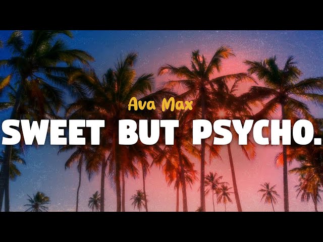Ava Max - Sweet But Psycho (lyrics)