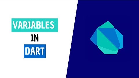 Understanding Variables in Dart: A Comprehensive Guide